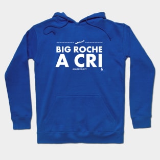 Adams County, Wisconsin - Big Roche a Cri Hoodie